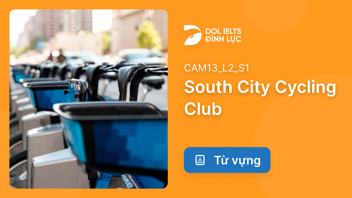 T V Ng B I Nghe South City Cycling Club IELTS Listening Practice   465e1a78 E5f8 4f95 845c F33d482af649 