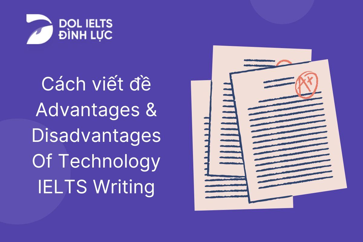  Advantages And Disadvantages Of Technology IELTS Essay 