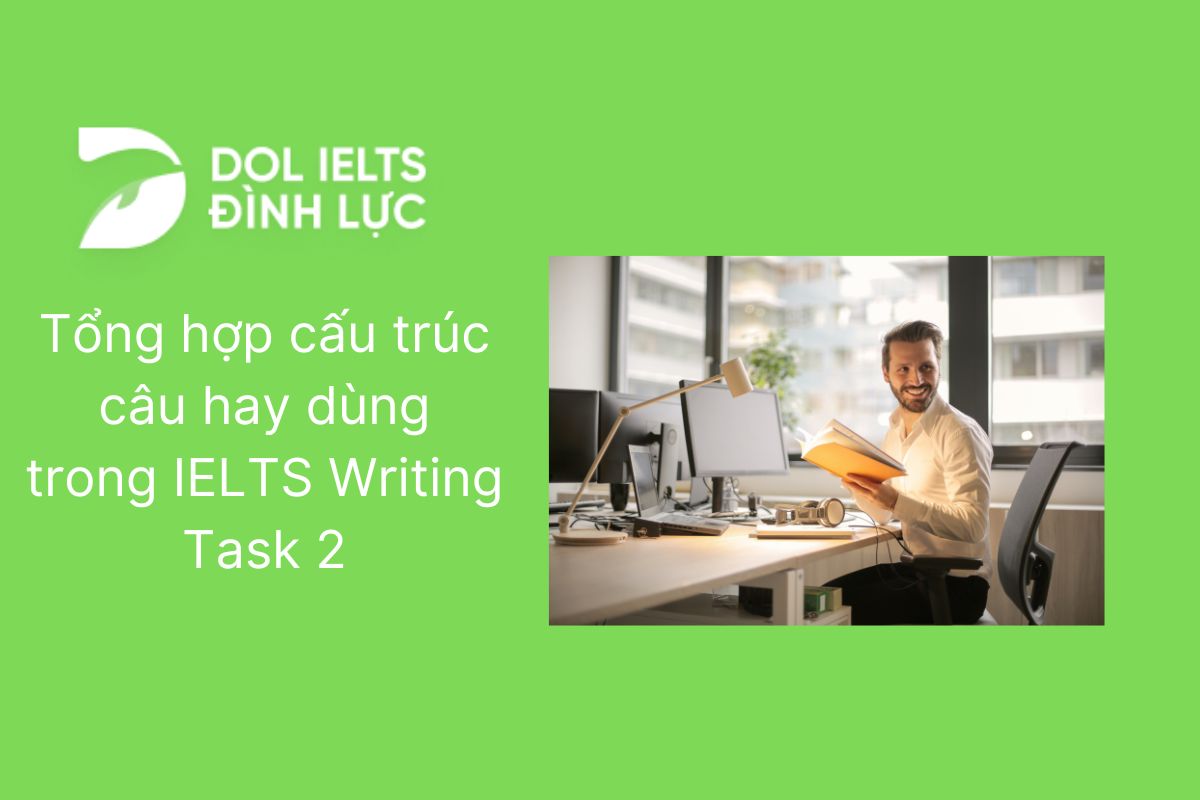 Các Cấu Trúc Câu ăn điểm Trong Writing Ielts Task 2