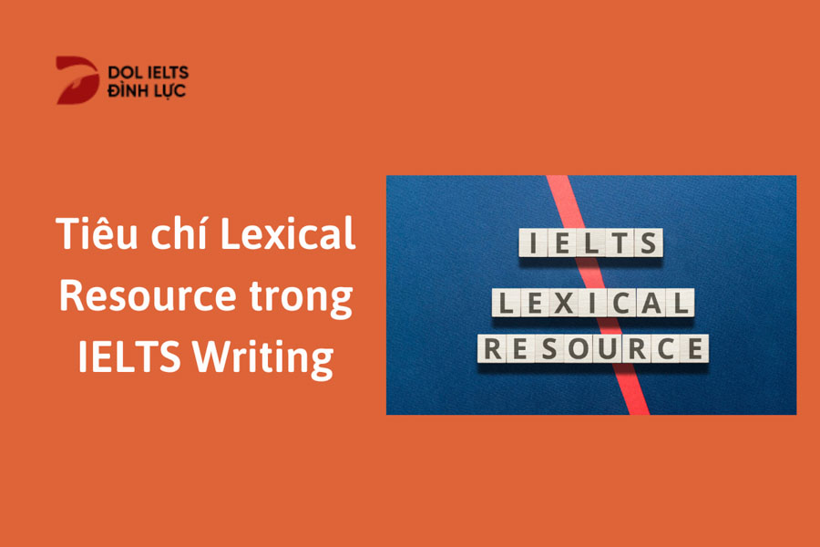 Cách nào để nâng cao lexical resource trong việc học tiếng Anh?

