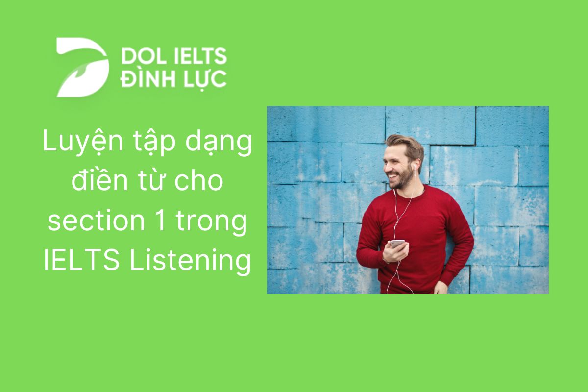 IELTS Listening Section 1 Practice Bài Tập Điền Từ