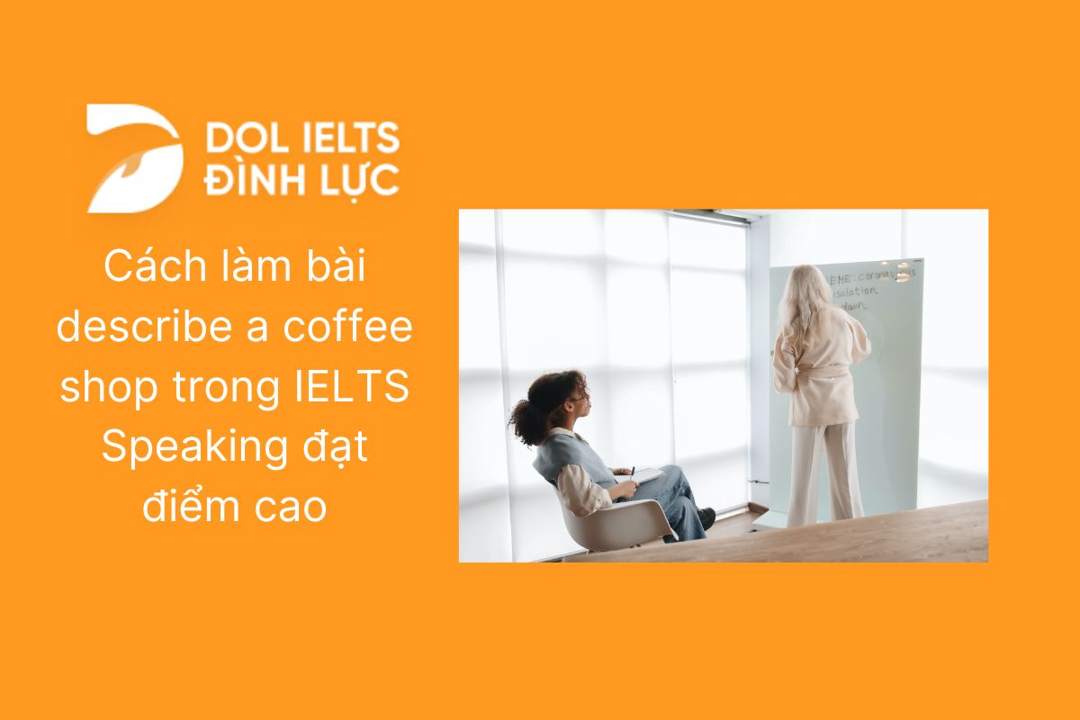 Từ Vựng & Bài Mẫu Describe A Coffee Shop IELTS Speaking