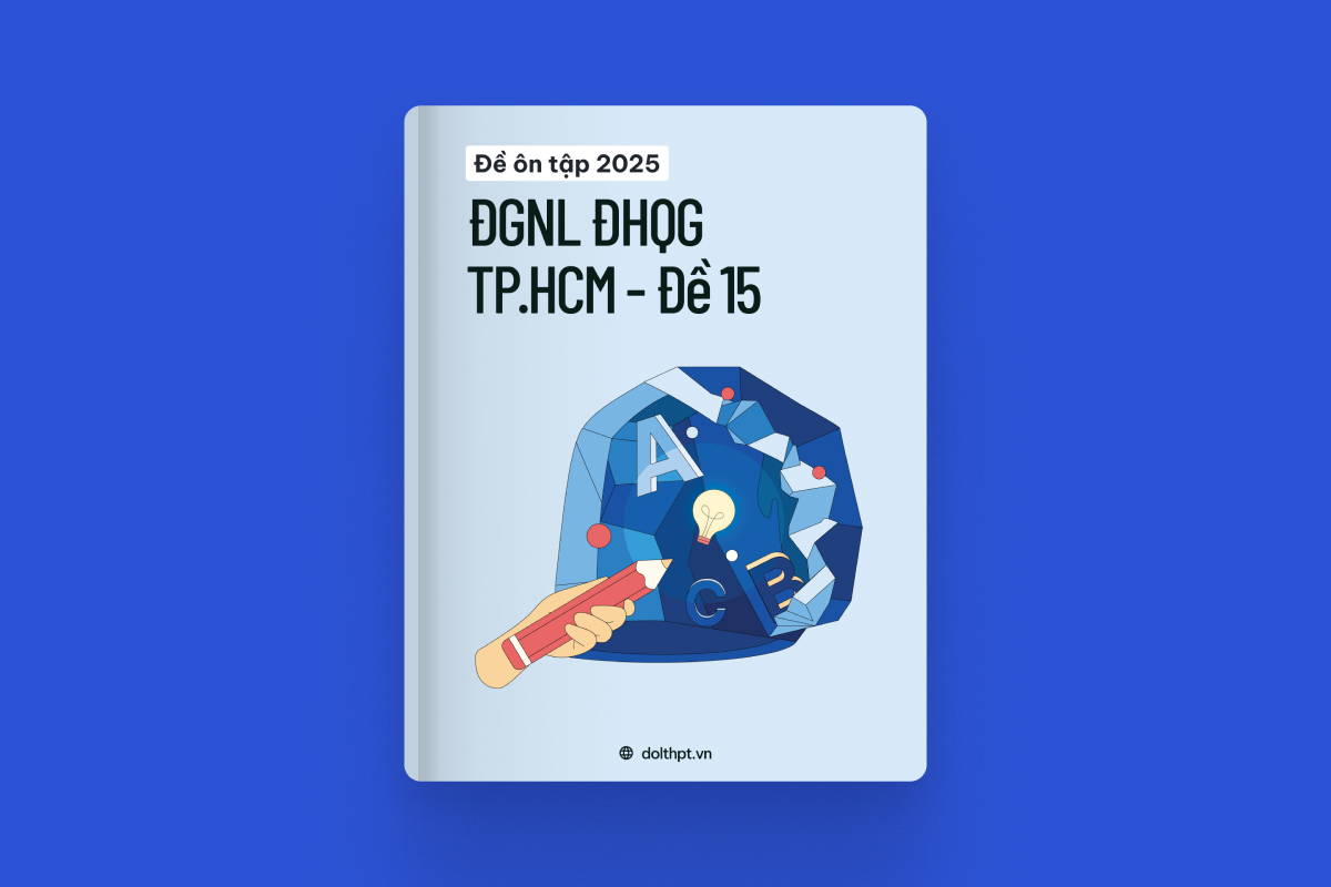 Đề ôn tập ĐGNL ĐHQG TP.HCM năm 2025 - Mã đề 15