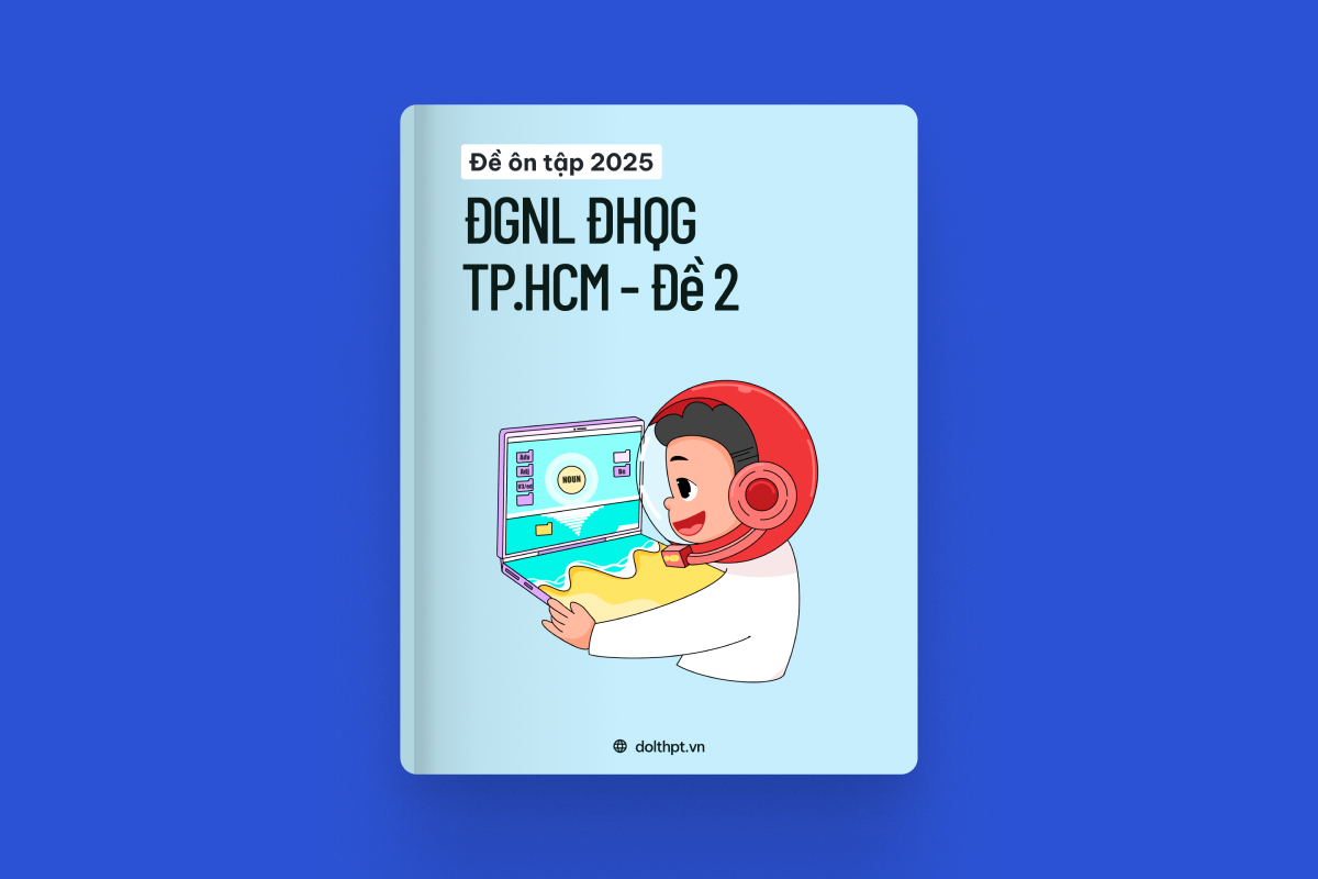Đề ôn tập ĐGNL ĐHQG TP.HCM năm 2025 - Mã đề 02