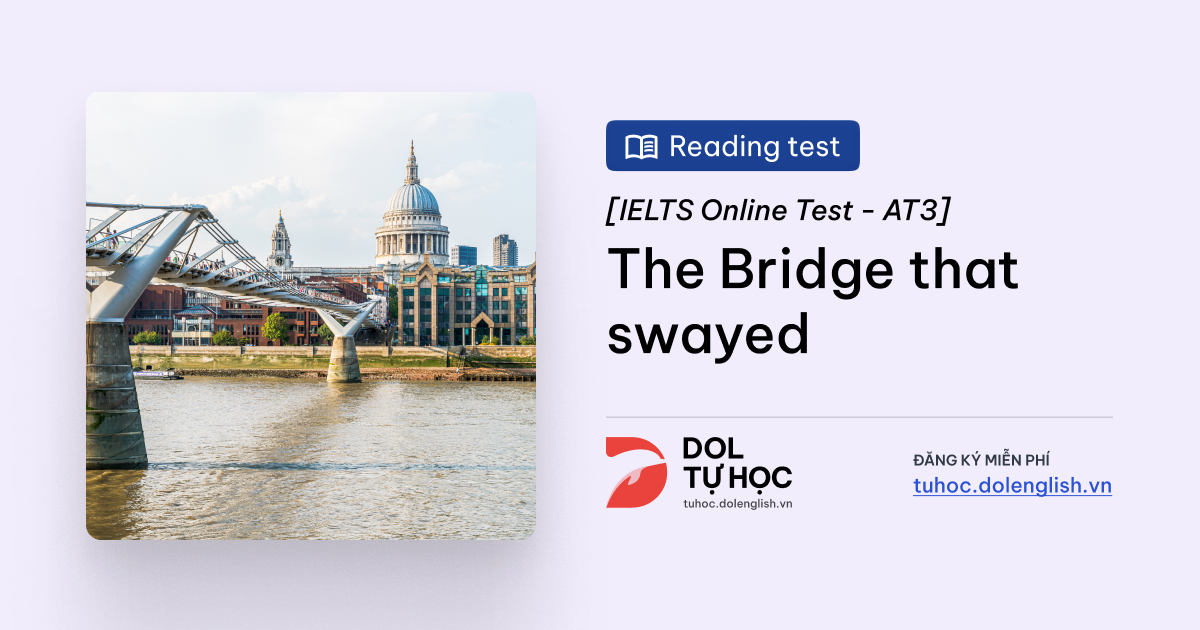The Bridge That Swayed IELTS Reading Answers with Explanation