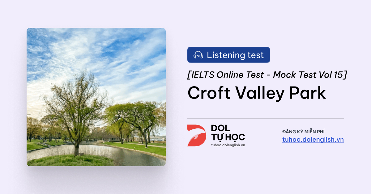 Croft Valley Park - IELTS Listening with with Practice test, Audio ...