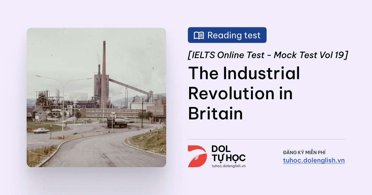 The industrial revolution in Britain - IELTS Reading with Practice Test ...