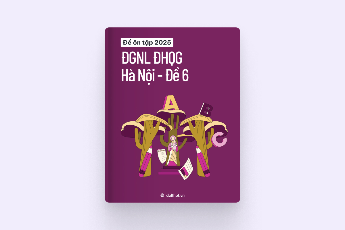 Đề ôn tập ĐGNL ĐHQG HN năm 2025 - Mã đề 06