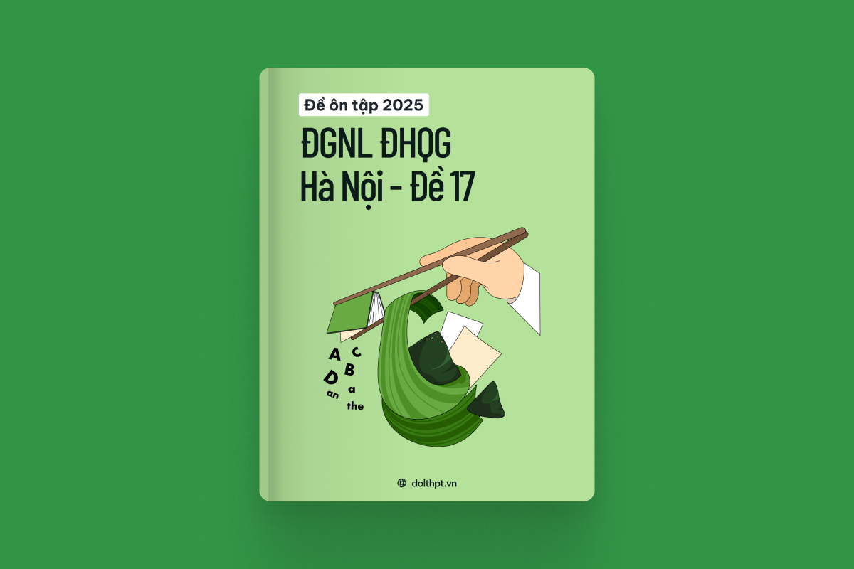 Đề ôn tập ĐGNL ĐHQG HN năm 2025 - Mã đề 17