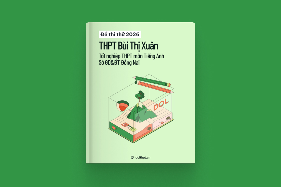 Đề thi thử tốt nghiệp THPT môn Tiếng Anh trường Bùi Thị Xuân Sở GD&ĐT Đồng Nai năm 2026 exam cover