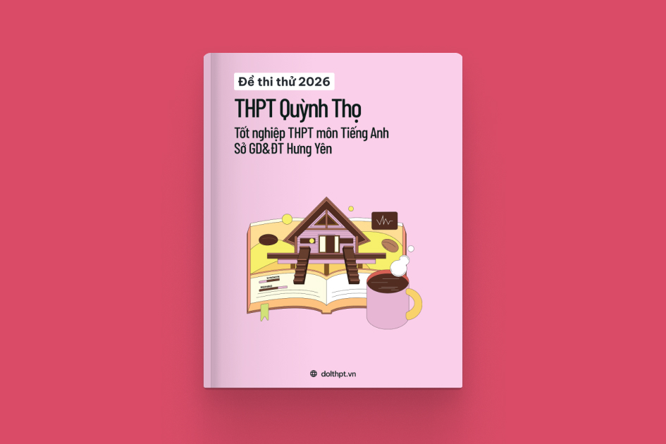 Đề thi thử tốt nghiệp THPT môn Tiếng Anh trường THPT Quỳnh Thọ Sở GD&ĐT Hưng Yên năm 2026 exam cover