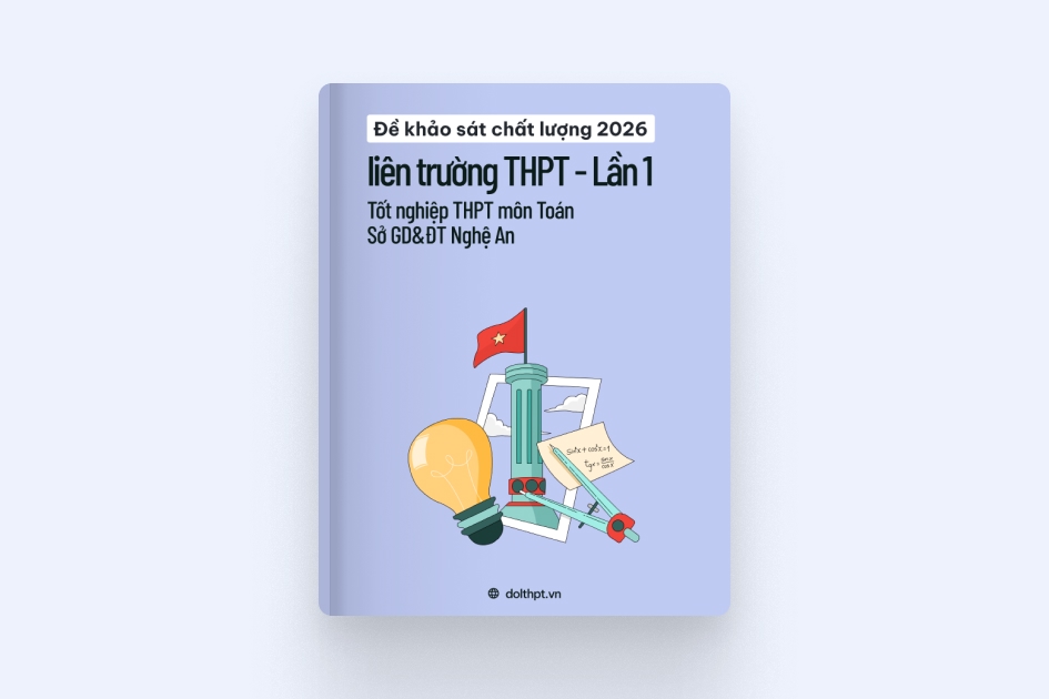 Đề khảo sát chất lượng THPT môn Toán Liên trường THPT Sở GD&ĐT Nghệ An năm 2026 - Lần 1 exam cover
