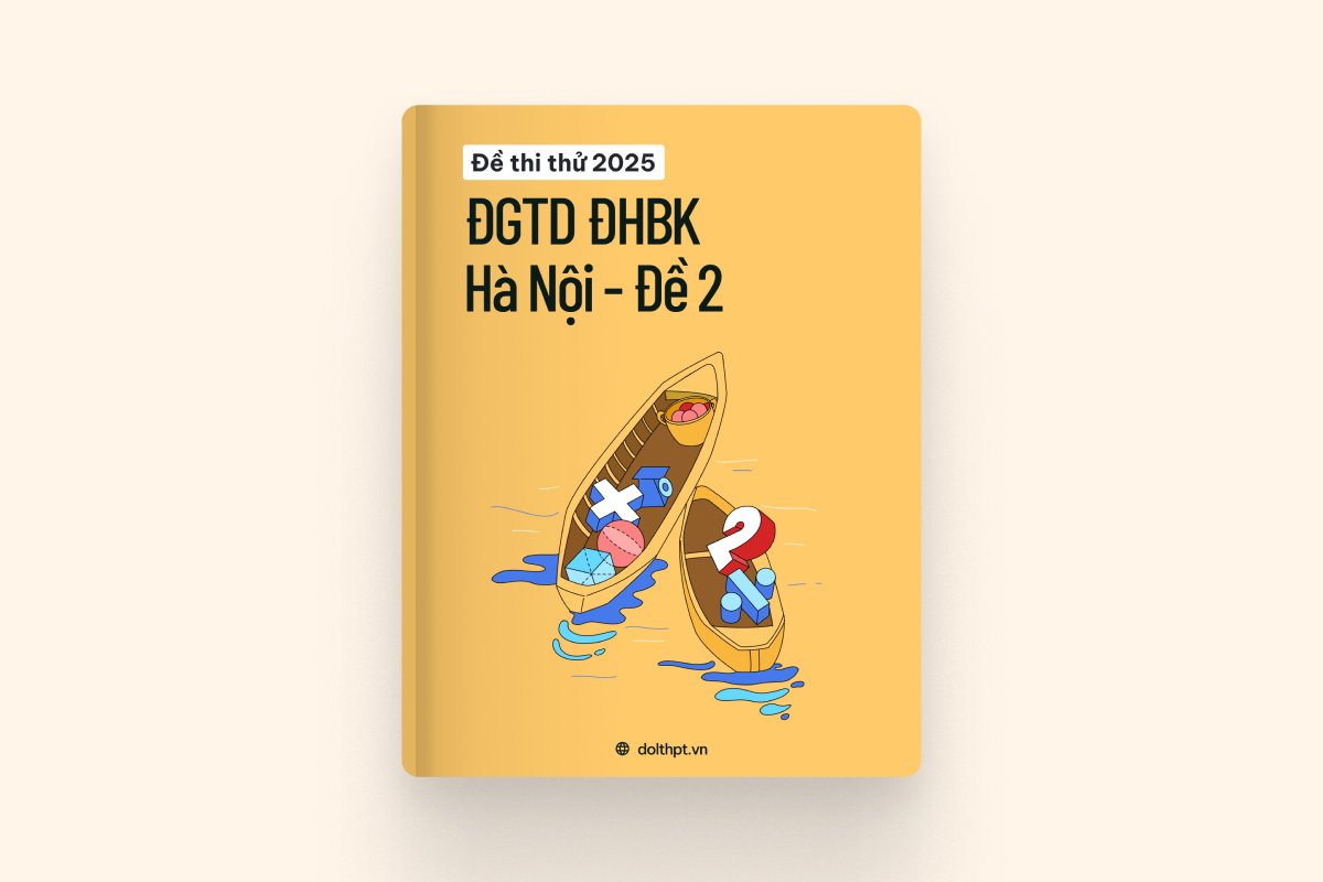 Đề thi thử ĐGTD ĐHBK HN năm 2025 - Mã đề 02