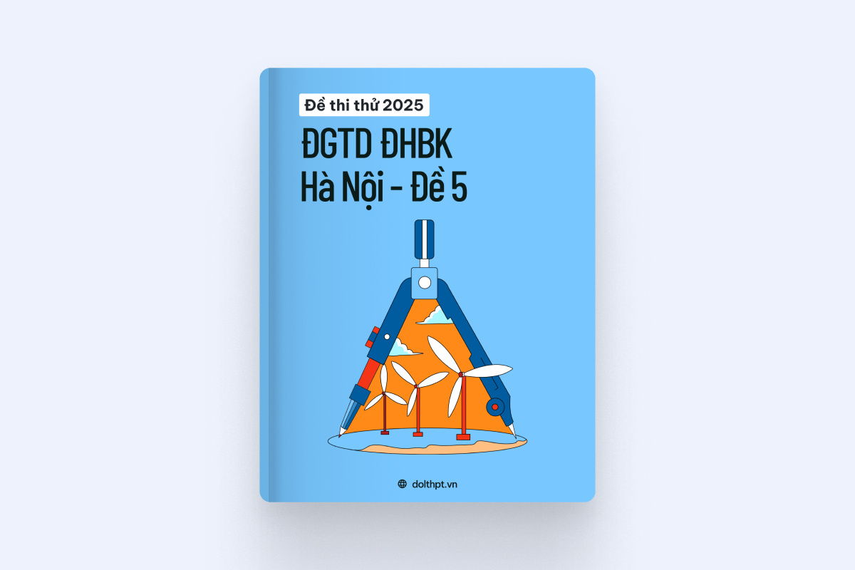 Đề thi thử ĐGTD ĐHBK HN năm 2025 - Mã đề 05