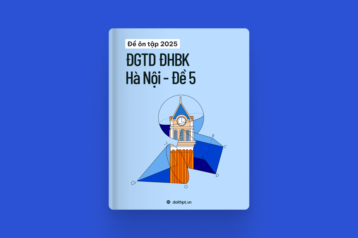 Đề ôn tập ĐGTD ĐHBK HN năm 2025 - Mã đề 05