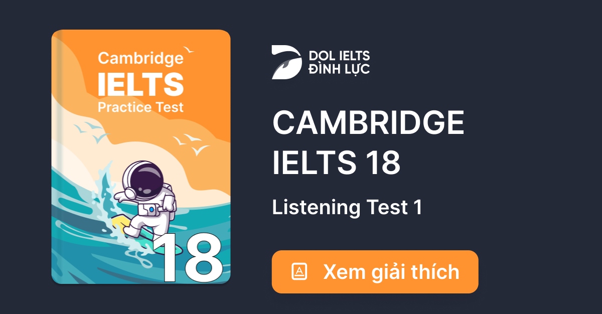 Đáp Án Và Giải Thích Cambridge IELTS 18 - Listening Test 1 | IELTS ...