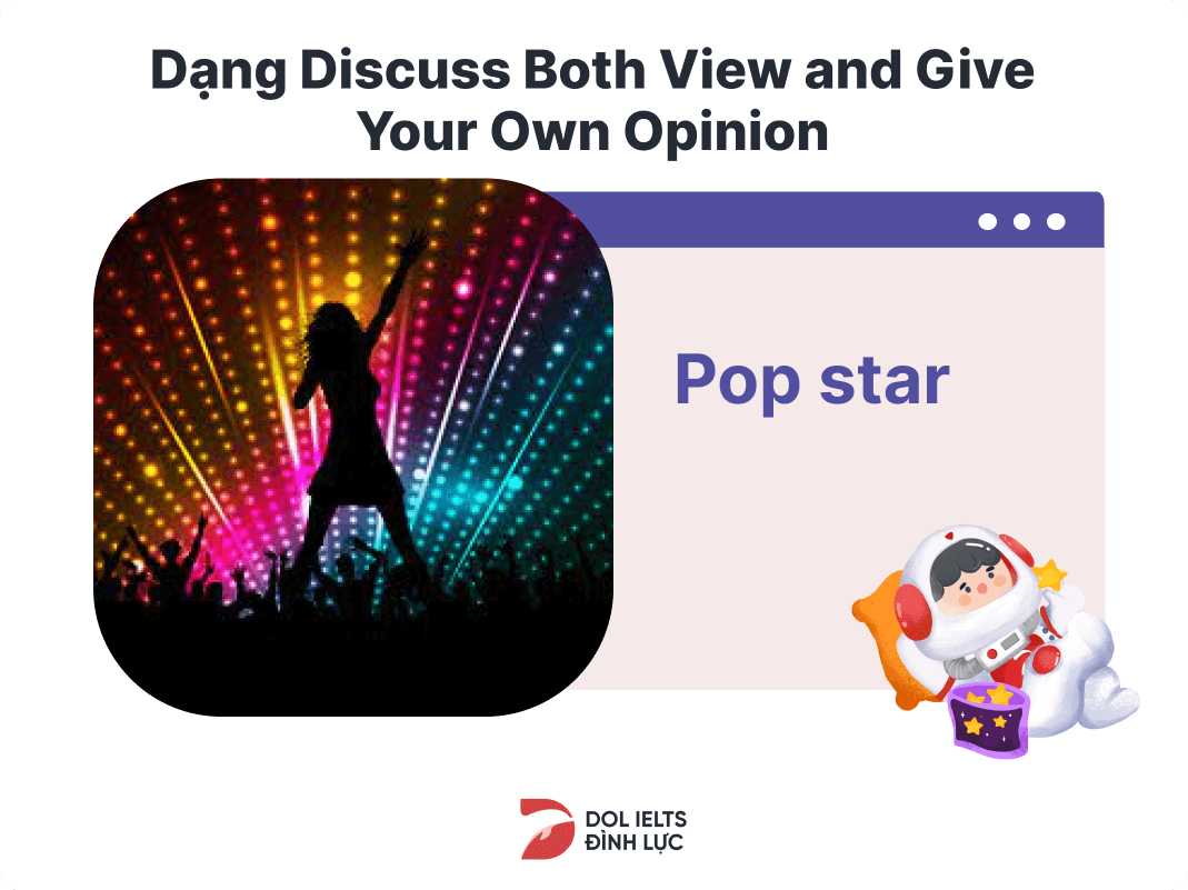 Topic Pop Star Discuss Both View and Give Your Own Opinion