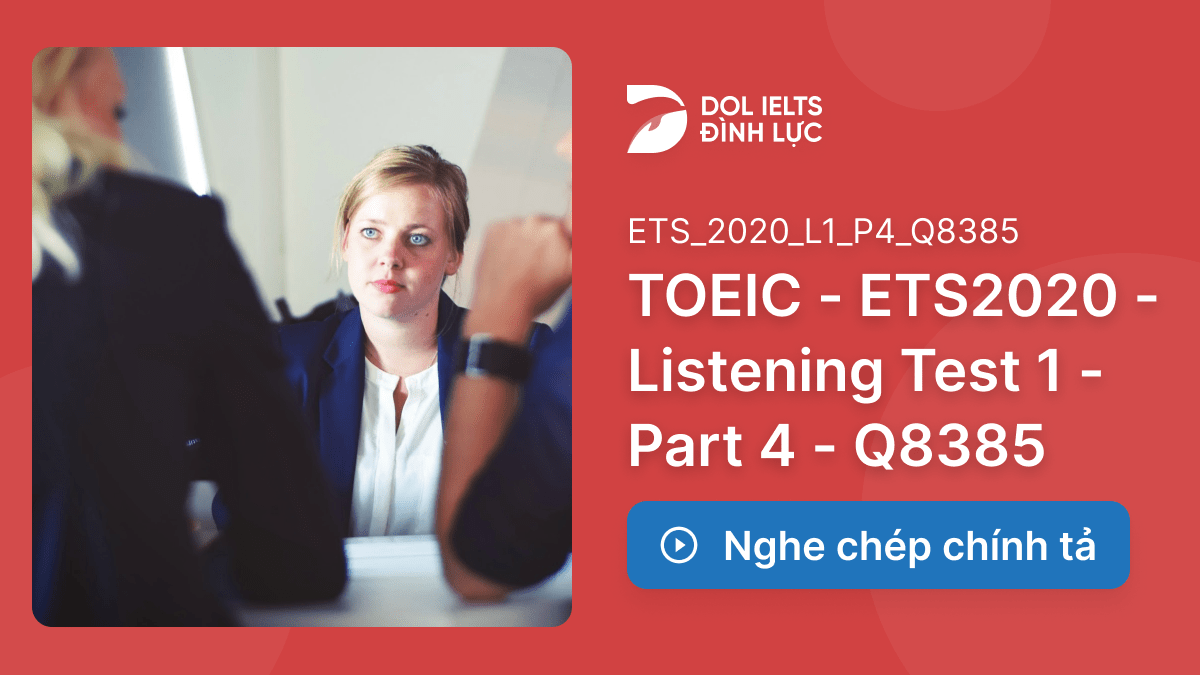 Nghe Chép Chính Tả - TOEIC - ETS2020 - Listening Test 1 - Part 4 ...