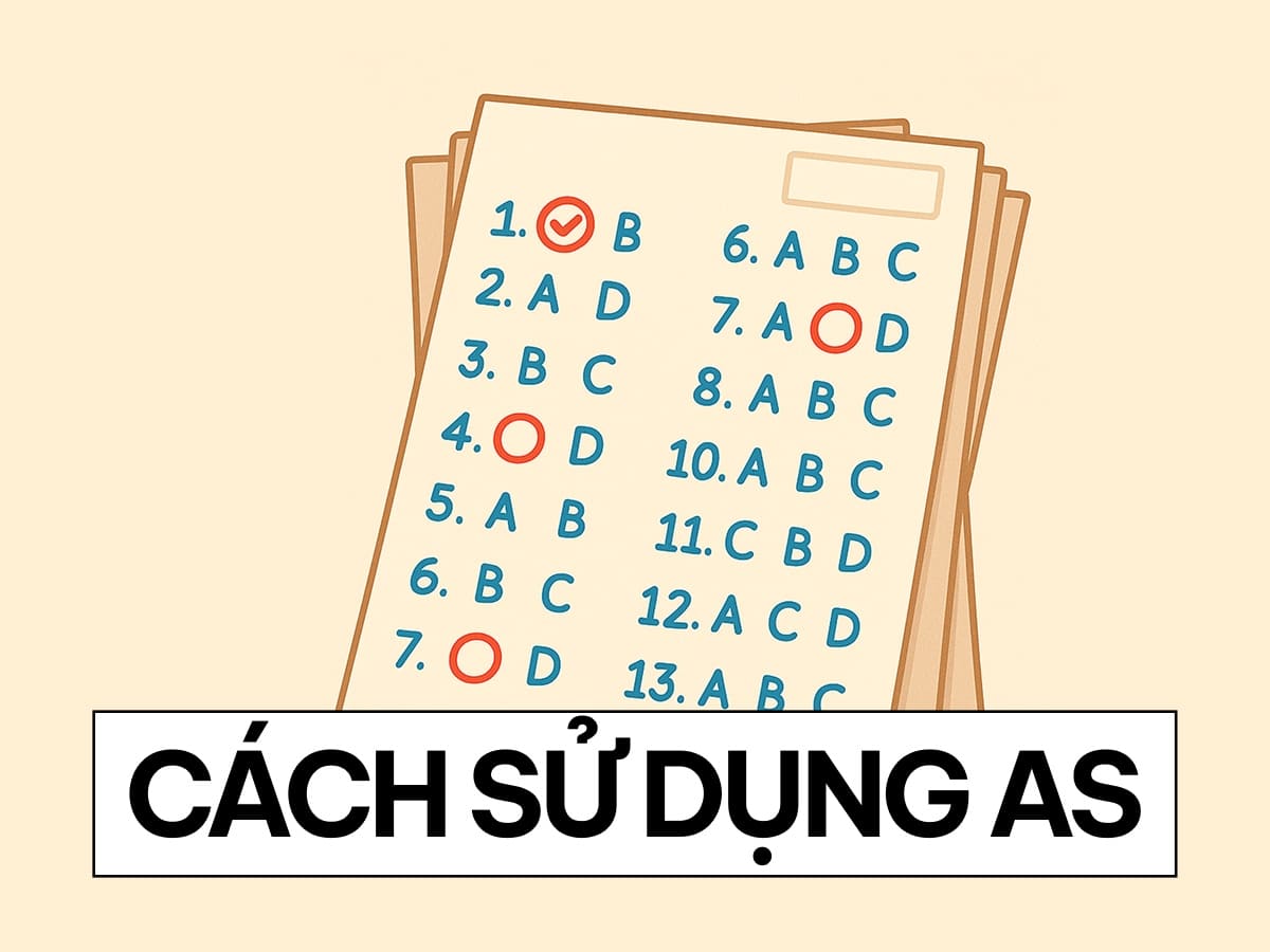 Bài tập cách sử dụng as cơ bản và nâng cao (có đáp án)