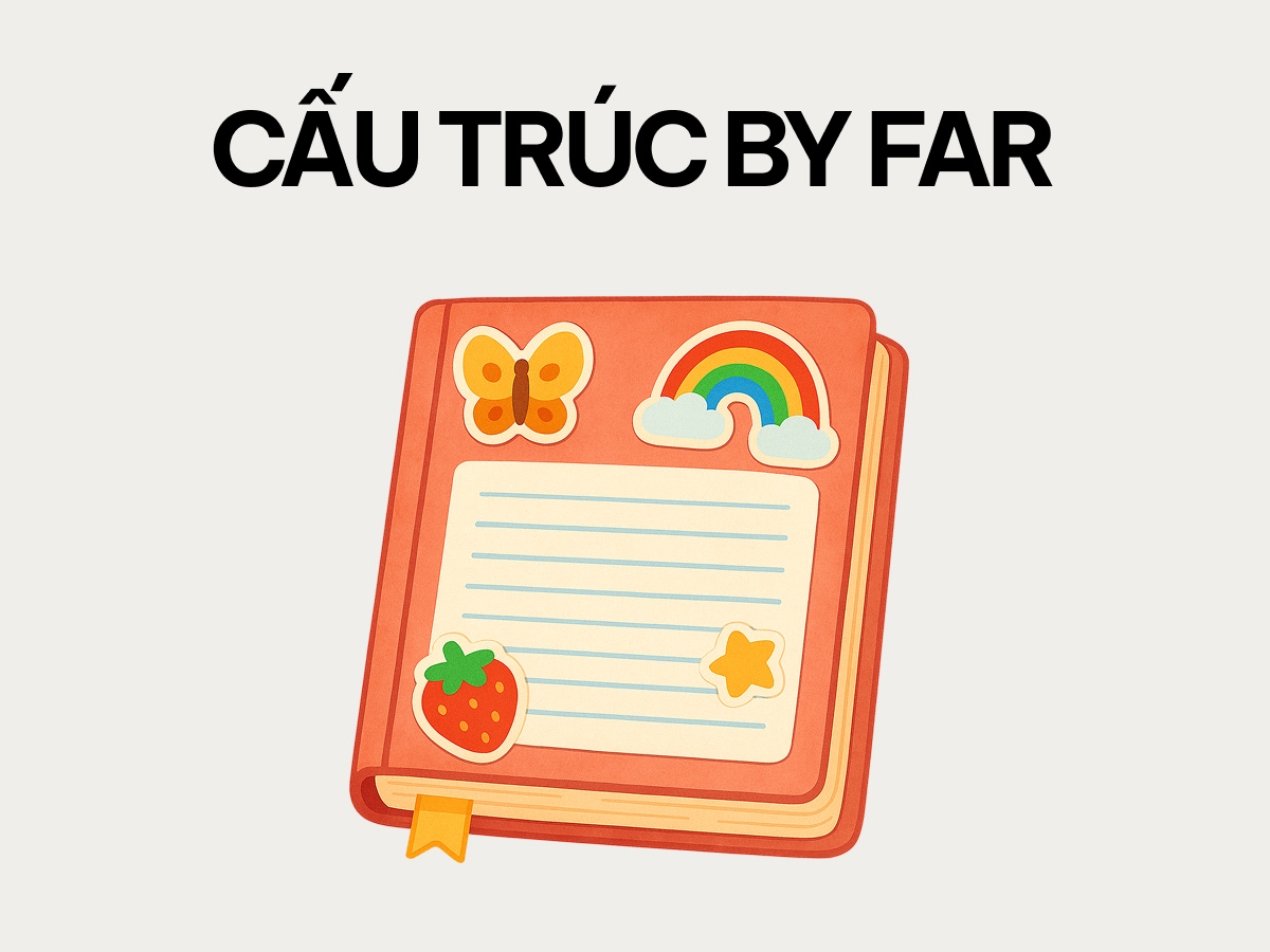 bài tập cấu trúc by far
