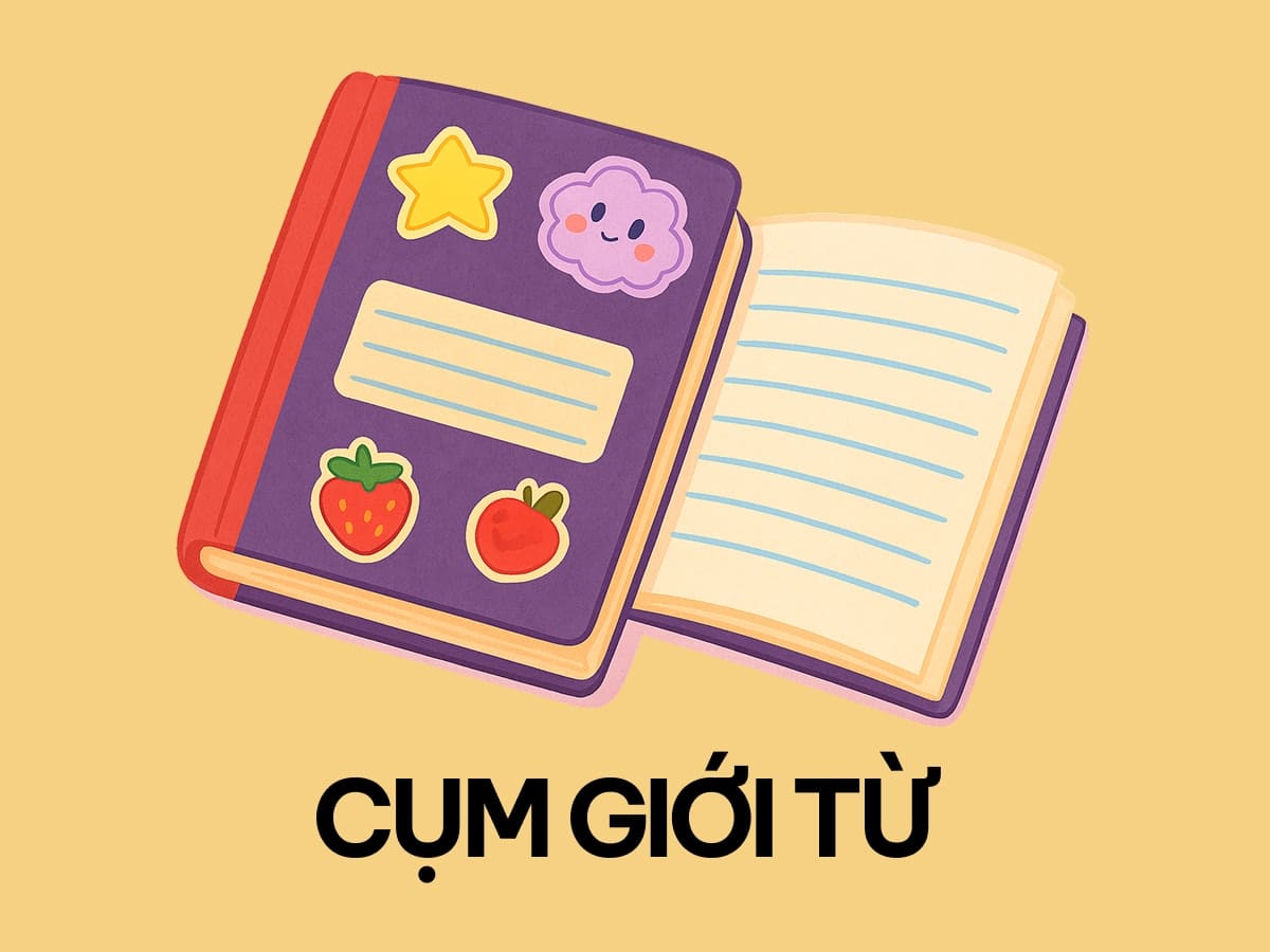 Bài tập cụm giới từ cơ bản và nâng cao (có đáp án)
