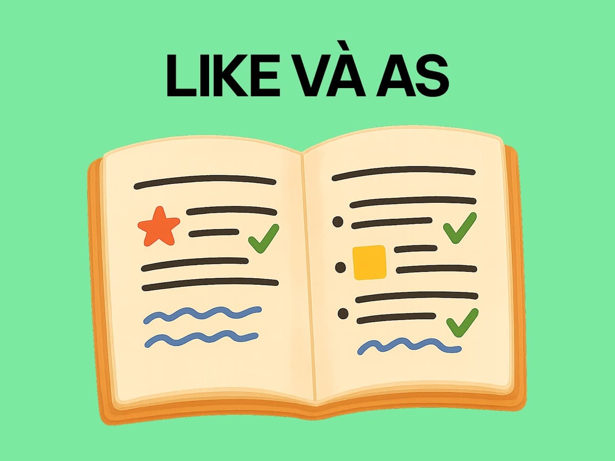Bài tập cách sử dụng like và as cơ bản và nâng cao (có đáp án)