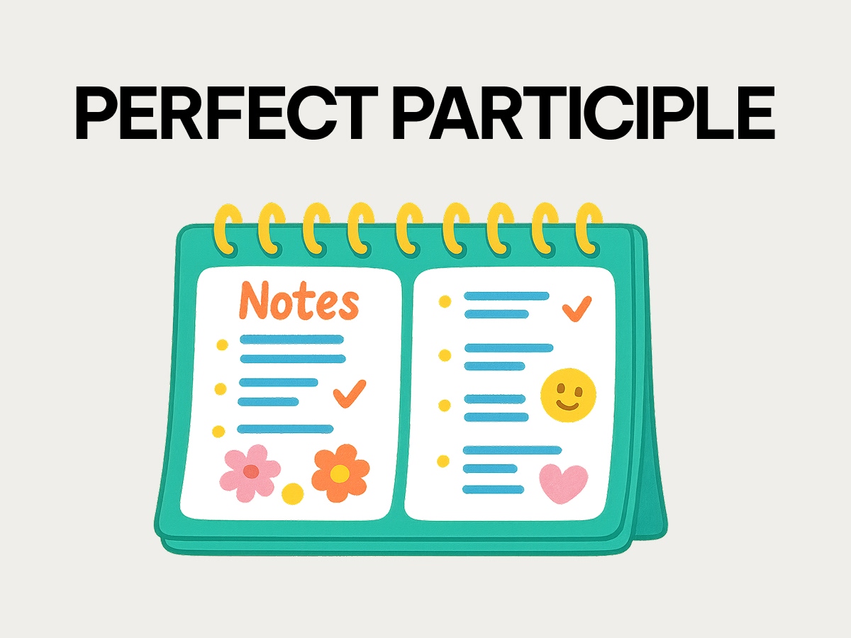 Bài tập Perfect Participle cơ bản và nâng cao (có đáp án)