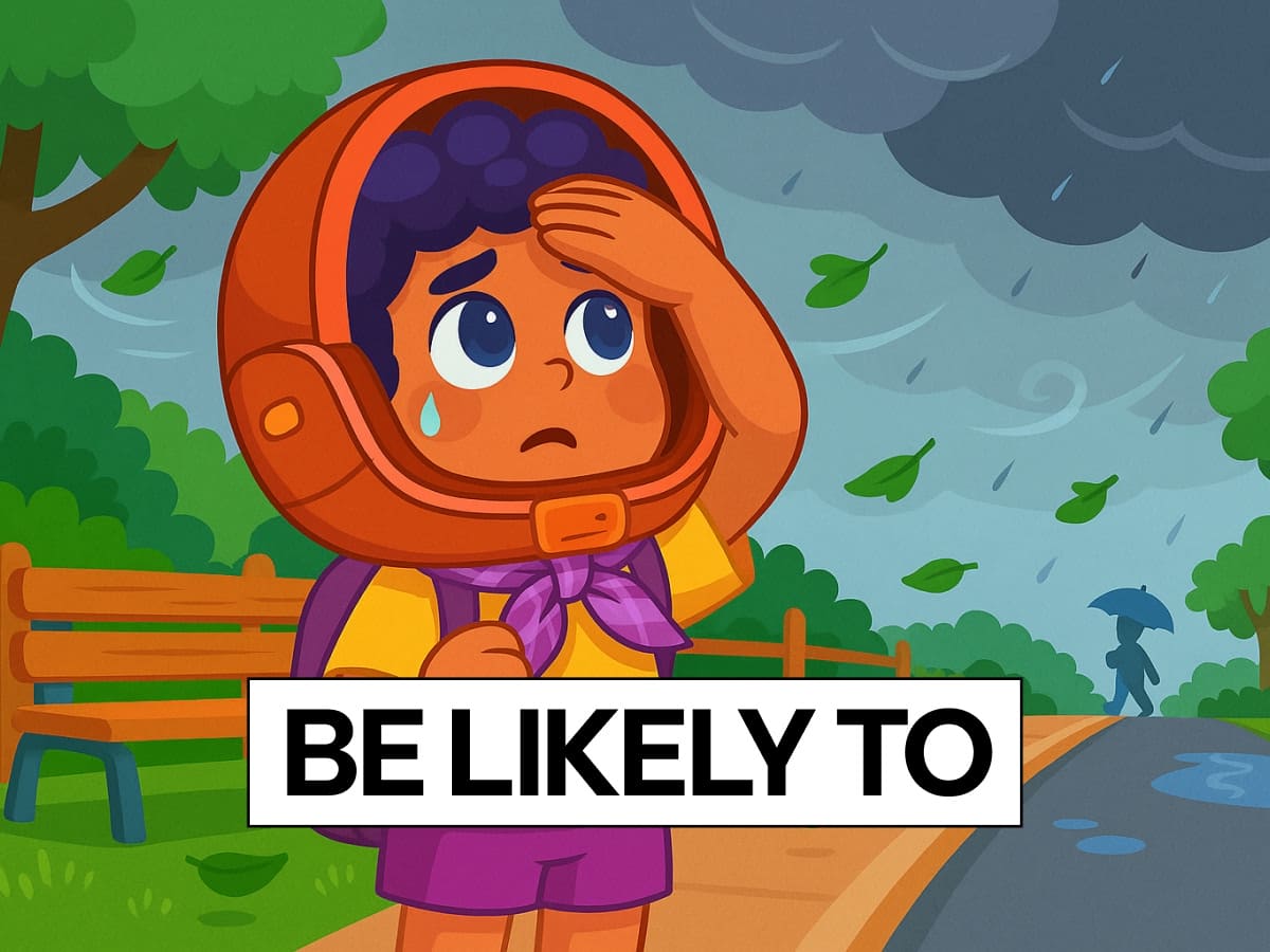 Be likely to là gì? Cách sử dụng Be likely trong tiếng Anh