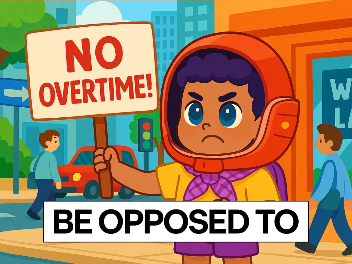 Be opposed to: Ý nghĩa, cấu trúc và cách sử dụng