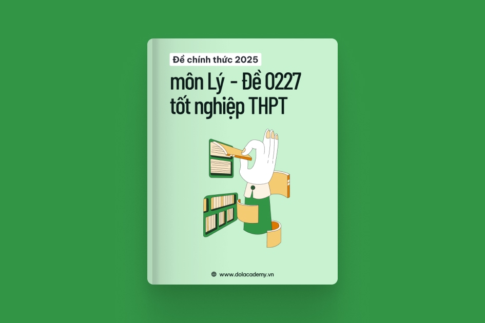 Đề chính thức TN THPT môn Vật Lý 2025 - Mã đề 0227 exam cover
