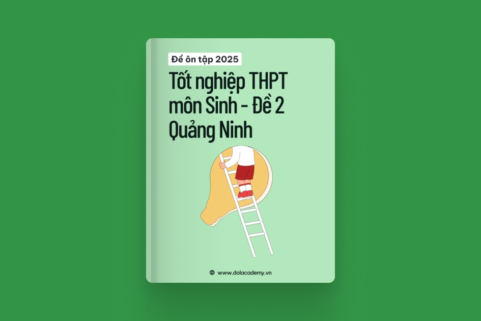 Đề thi thử tốt nghiệp THPT môn Sinh Học tỉnh Quảng Ninh 2025 - Đề 02 exam cover