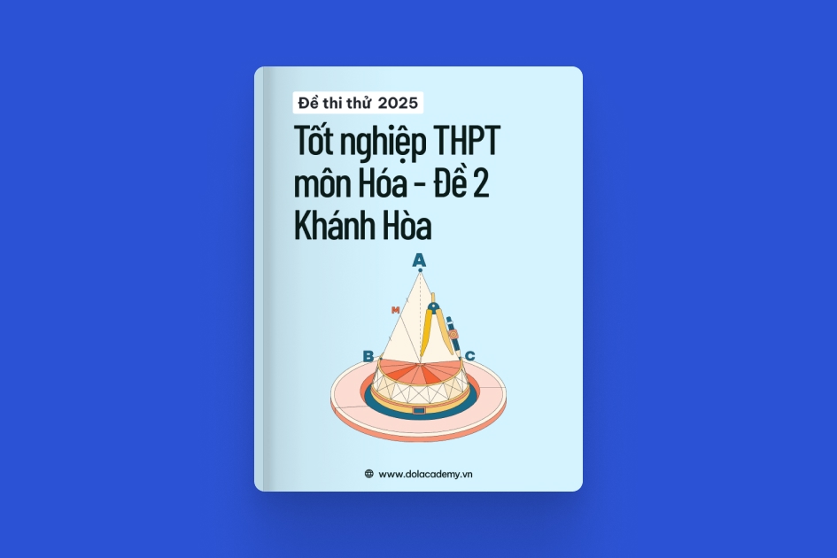 Đề thi thử tốt nghiệp THPT môn Hóa Học tỉnh Khánh Hòa 2025 - Đề 02 exam cover