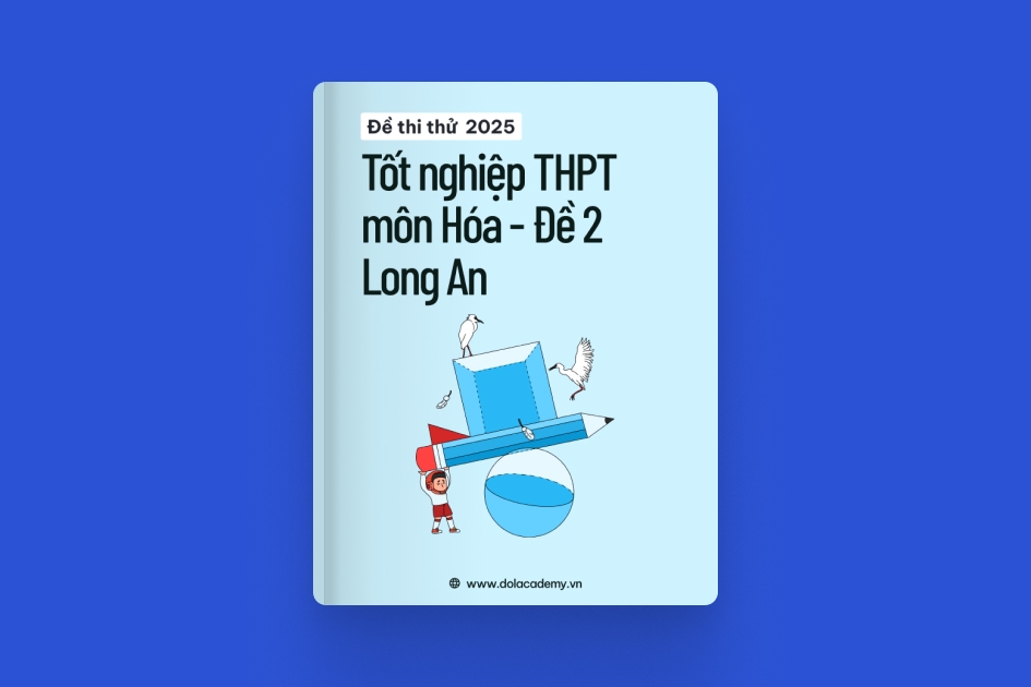 Đề thi thử tốt nghiệp THPT môn Hóa Học tỉnh Long An 2025 - Đề 02 exam cover