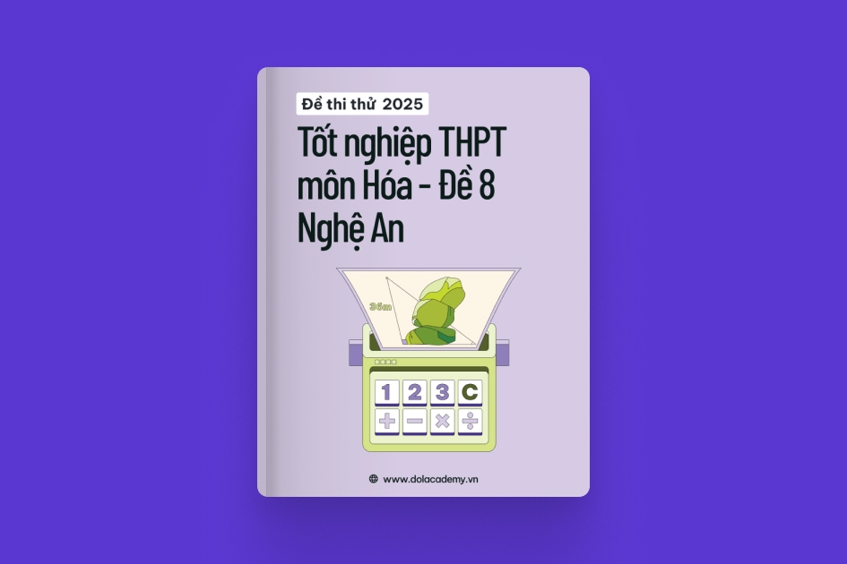 Đề thi thử tốt nghiệp THPT môn Hóa Học tỉnh Nghệ An 2025 - Đề 08 exam cover