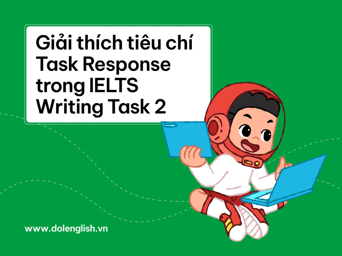 Tiêu chí Task Response Task 2: Giải thích & Cách cải thiện