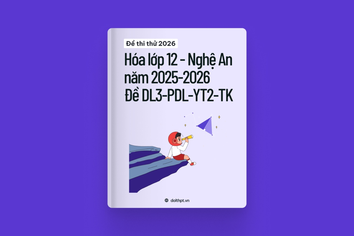 Đề thi thử môn Hóa Lớp 12 Sở GD&ĐT Nghệ An - Mức độ  năm học 2025-2026 - Mã đề DL3-PDL-YT2-TK exam cover