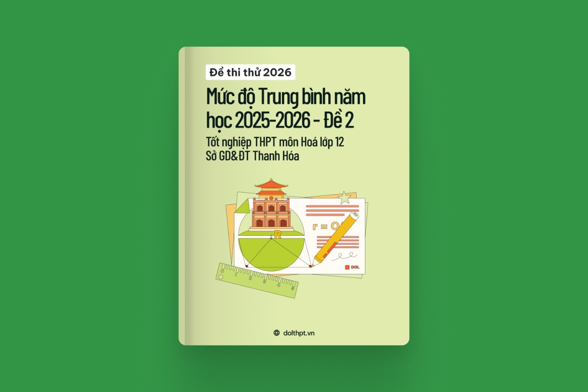 Đề thi thử môn Hóa Lớp 12 Sở GD&ĐT Thanh Hóa - Mức độ Trung bình năm học 2025-2026 - Mã đề 02 exam cover