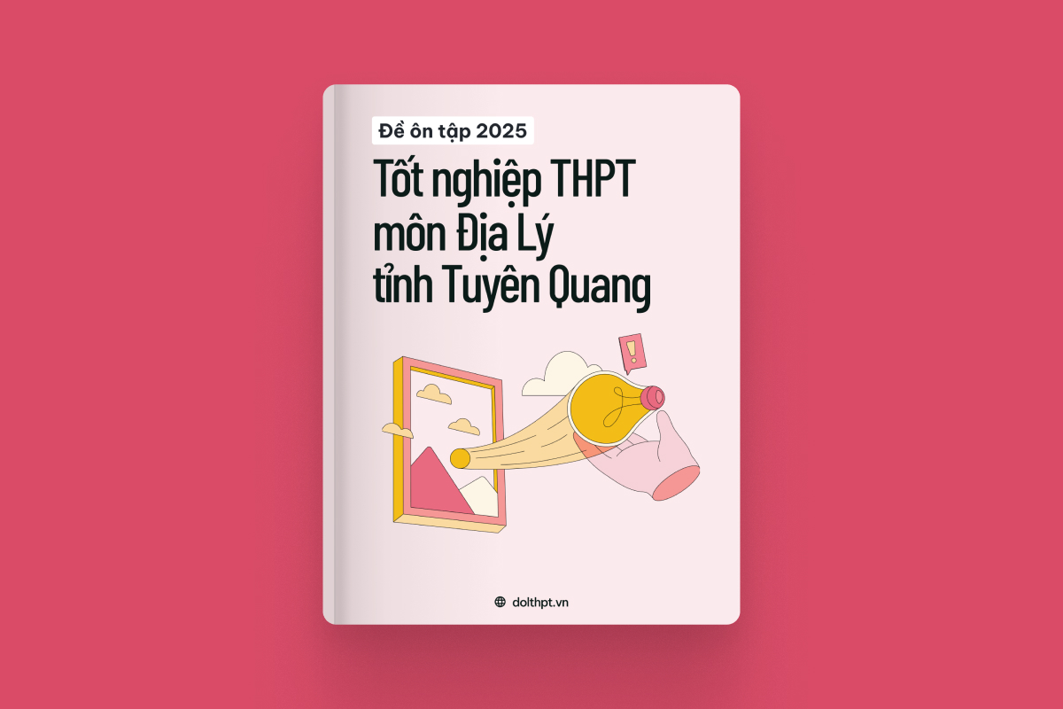 Đề thi thử tốt nghiệp THPT môn Địa Lý Sở GD&ĐT Tuyên Quang năm 2026 exam cover