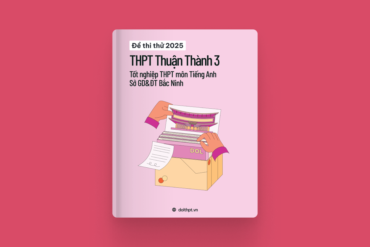 Đề thi thử tốt nghiệp THPT môn Tiếng Anh trường THPT Thuận Thành 3 Sở GD&ĐT Bắc Ninh năm 2025 exam cover