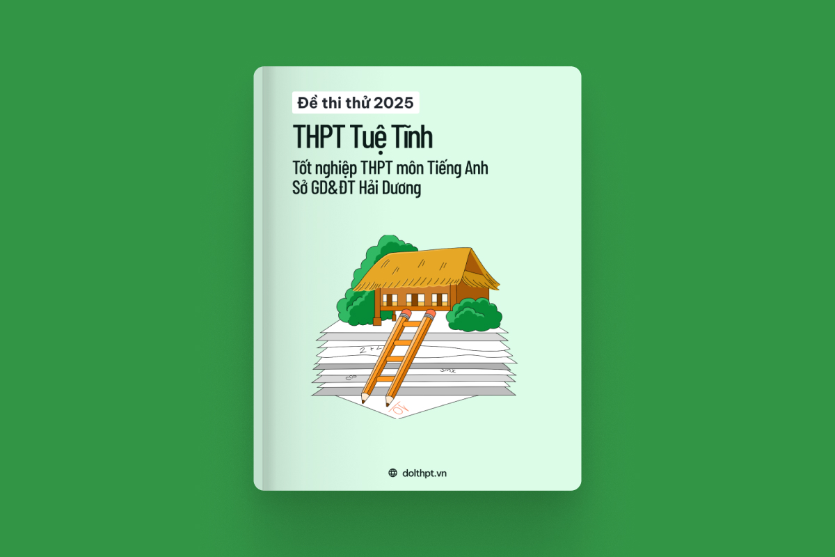 Đề thi thử tốt nghiệp THPT môn Tiếng Anh trường THPT Tuệ Tĩnh Sở GD&ĐT Hải Dương năm 2025 exam cover