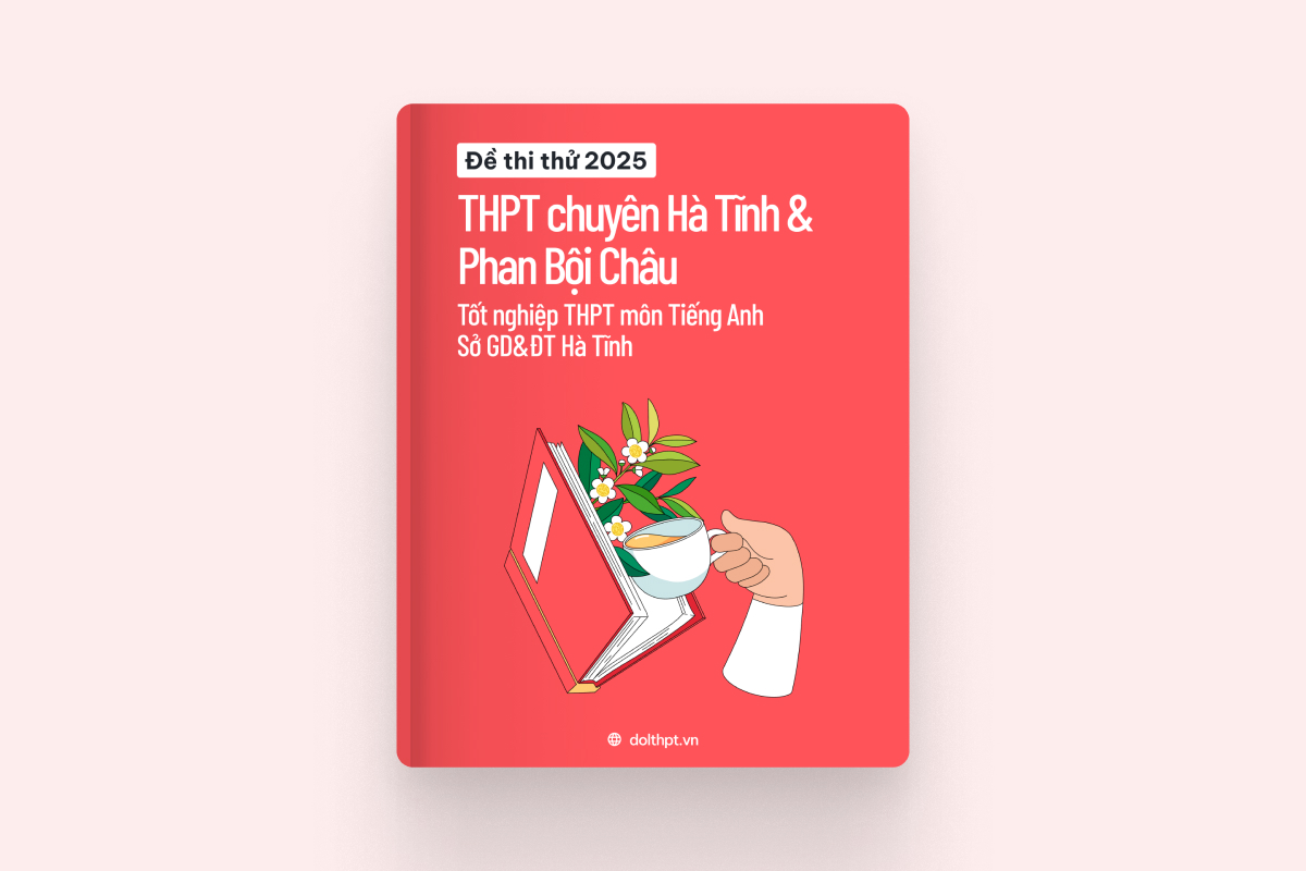 Đề thi thử tốt nghiệp THPT môn Tiếng Anh trường THPT chuyên Hà Tĩnh & Phan Bội Châu Sở GD&ĐT Hà Tĩnh năm 2025 exam cover