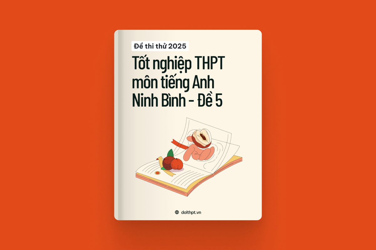 Đề thi thử tốt nghiệp THPT môn Tiếng Anh Sở GD&ĐT Ninh Bình năm 2025 - Mã đề 05 exam cover