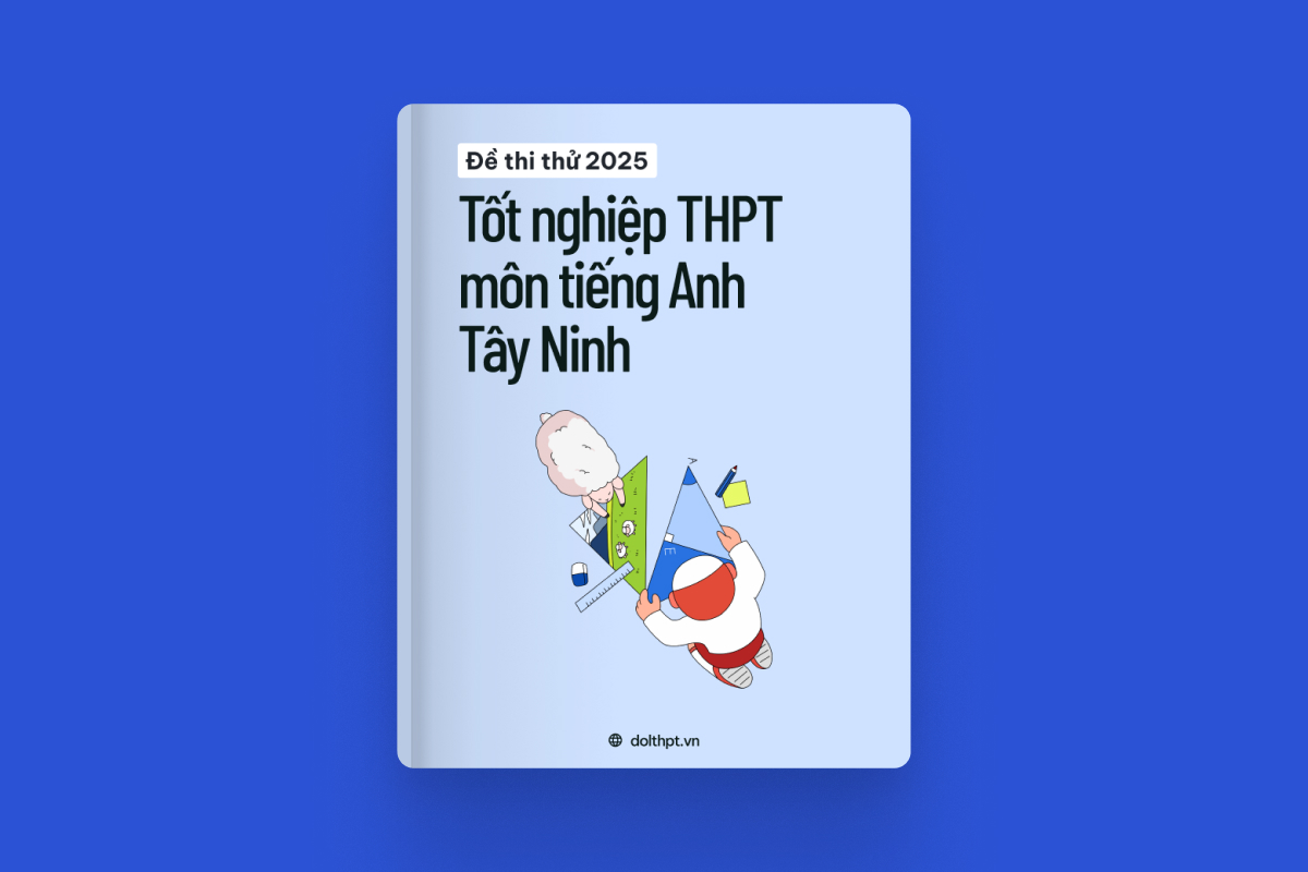 Đề thi thử tốt nghiệp THPT môn Tiếng Anh Sở GD&ĐT Tây Ninh năm 2025 exam cover