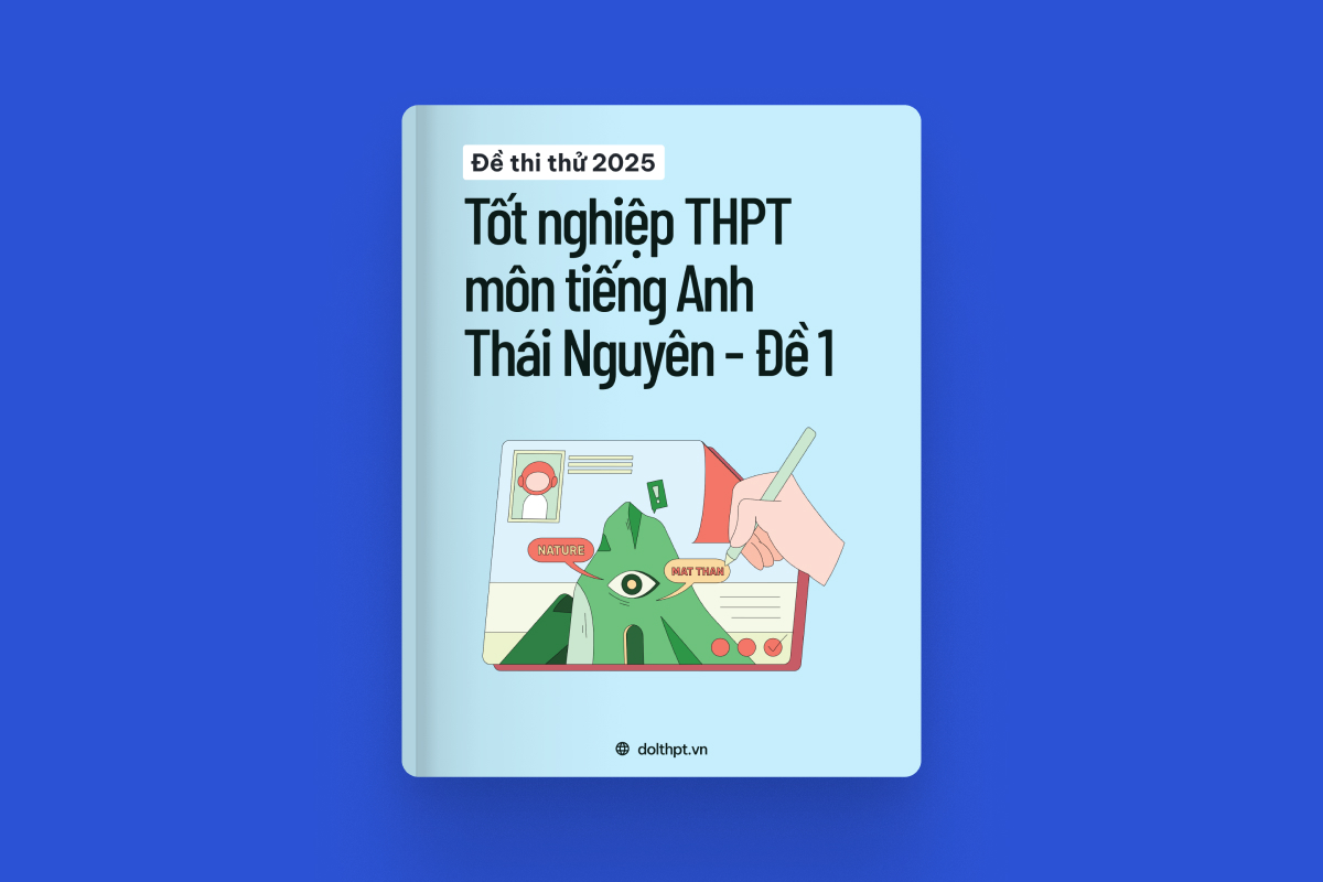 Đề thi thử tốt nghiệp THPT môn Tiếng Anh Sở GD&ĐT Thái Nguyên năm 2025 - Mã đề 01 exam cover