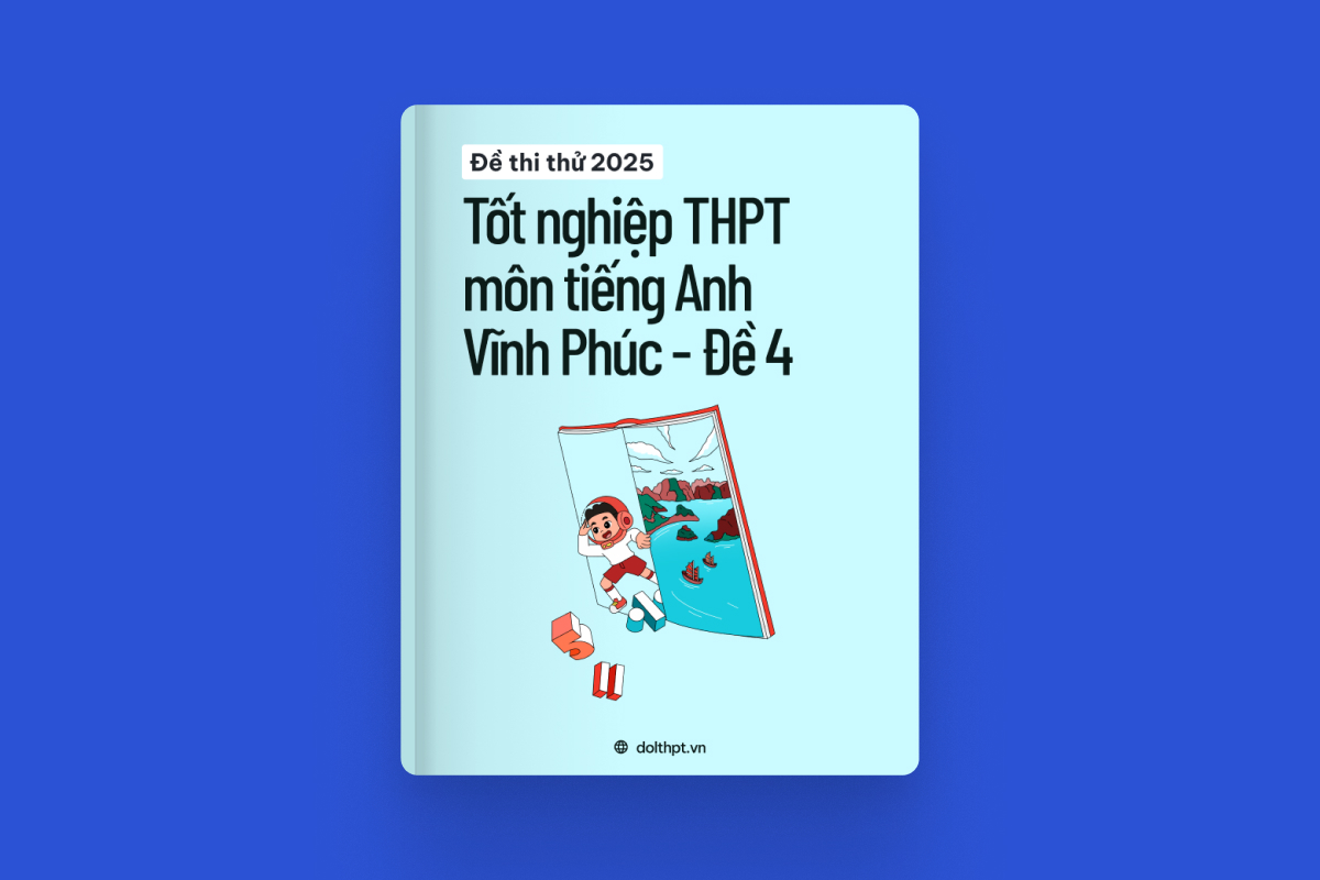 Đề thi thử tốt nghiệp THPT môn Tiếng Anh Sở GD&ĐT Vĩnh Phúc năm 2025 - Mã đề 04 exam cover