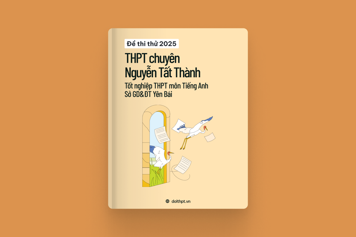 Đề thi thử tốt nghiệp THPT môn Tiếng Anh trường THPT chuyên Nguyễn Tất Thành Sở GD&ĐT Yên Bái năm 2025 exam cover