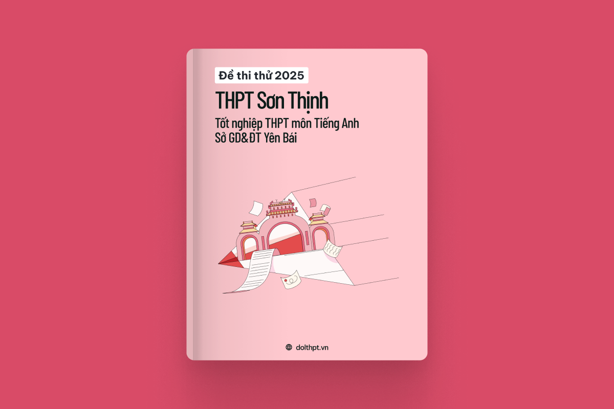 Đề thi thử tốt nghiệp THPT môn Tiếng Anh trường THPT Sơn Thịnh Sở GD&ĐT Yên Bái năm 2025 exam cover