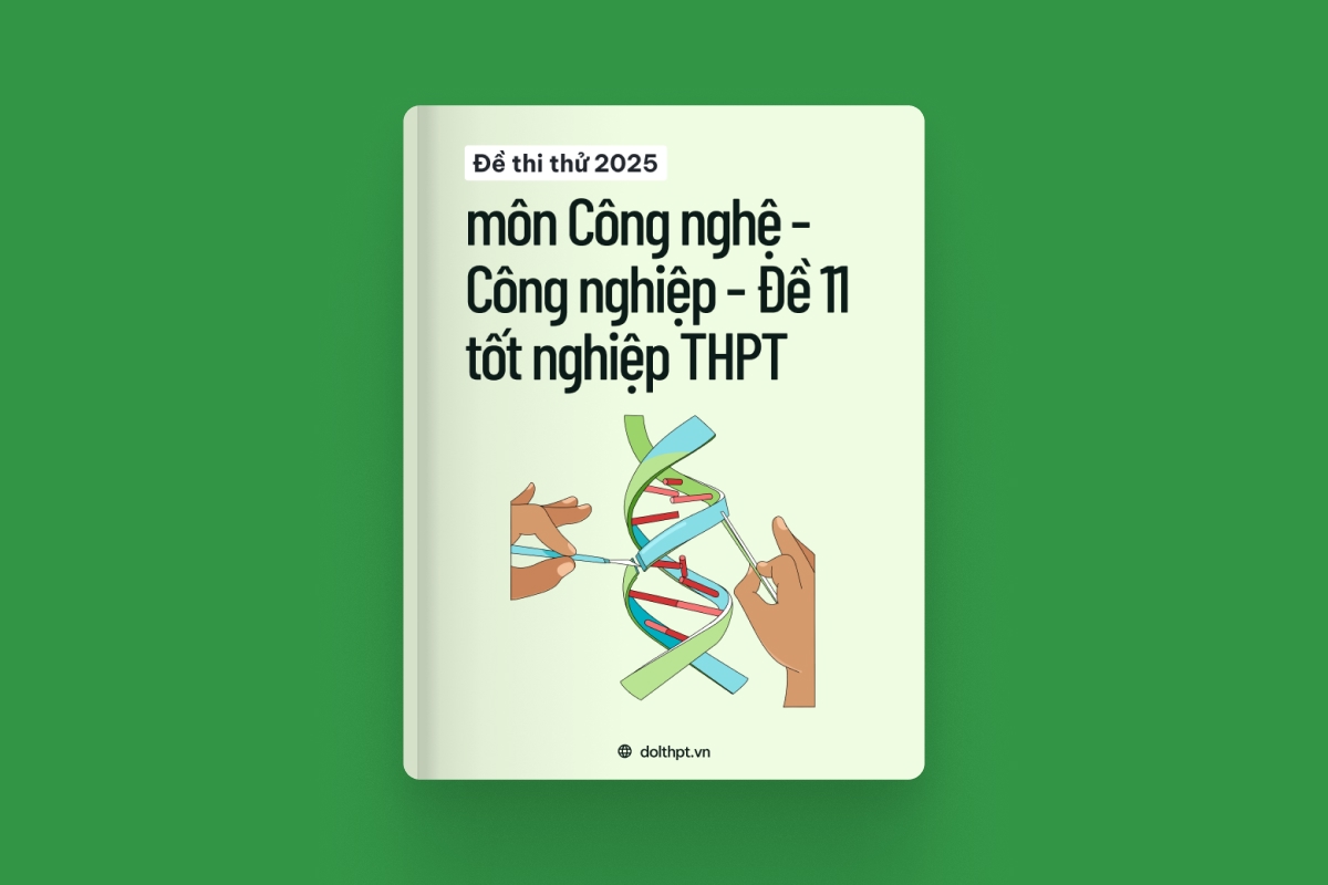 Đề thi thử tốt nghiệp THPT môn Công nghệ - Công nghiệp năm 2025 - Mã đề 11 exam cover