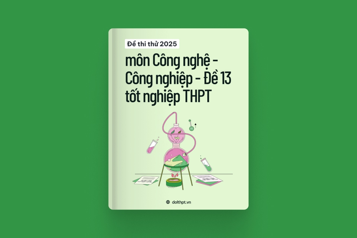 Đề thi thử tốt nghiệp THPT môn Công nghệ - Công nghiệp năm 2025 - Mã đề 13 exam cover