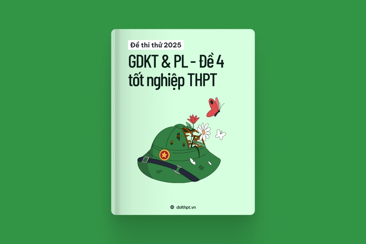 Đề thi thử tốt nghiệp THPT môn Giáo dục KTPL năm 2025  - Mã đề 04 exam cover